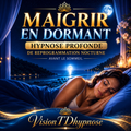 ⚖️ Maigrir en dormant – Hypnose profonde de reprogrammation nocturne